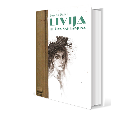 Livija ili Živa sahranjena - Lorens Darel - Drugi tom Avinjonskog kvinteta